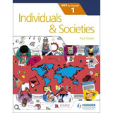 Individuals And Societies For The Ib Myp 1 Kel Ediciones
