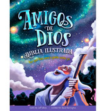 Biblia Ilustrada Amigos De Dios - Para Niños