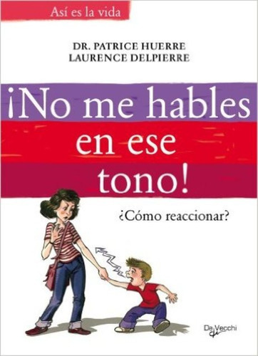 Íno Me Hables En Ese Tono!, De Huerre Patrice. Editorial Vecchi, Tapa Blanda En Español, 1900