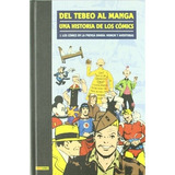 Del Tebeo Al Manga # 01 Una Historia De Los Comics - Varios