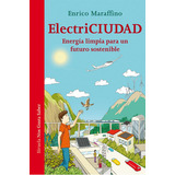 Electriciudad, De Maraffino, Enrico. Editorial Siruela, Tapa Dura En Español