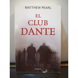 Adp El Club Dante Matthew Pearl / Ed. Seix Barral 2004