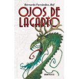 Libro Ojos De Lagarto - Bef Bernardo Fernandez