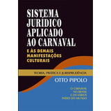 Sistema Jurídico Aplicado Ao Carnaval E Às Demais Manifest