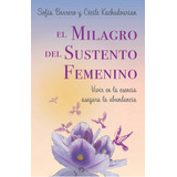 El Milagro Del Sustento Femenino, De Sofia Barrero. Editorial Independently Published, Tapa Blanda En Español, 2020