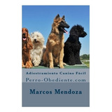 Libro: Adiestramiento Canino Fácil Idioma  Español