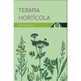 Terapia Horticola - Andrea Sucari - Econautas Ed.