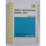 Libro Basica Salvat 25 Ayax Antigona Edipo Rey