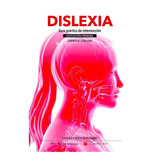 Dislexia. Guía Práctica De Intervención. Educación Primaria