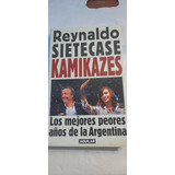 Kamikazes De Reynaldo Sietecase - Aguilar (usado)