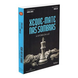 Xeque-mate Nas Sombras, A Vitória Da Luz, De Samuel; André Luiz (espírito) Gomes. Editora Dufaux, Capa Mole Em Português