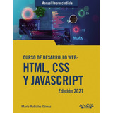 Livro Fisico -  Curso De Desarrollo Web. Html, Css Y Javascript. Edición 2021