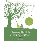 El Pequeño Libro De Los Baños De Bosque - Lemke, Bettina