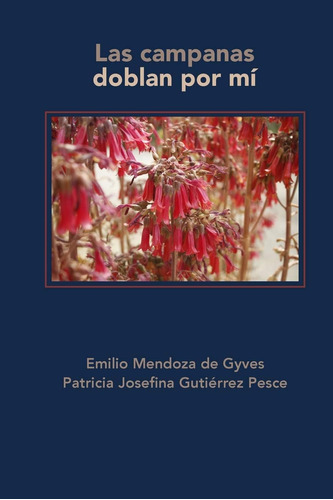 Libro:  Las Campanas Doblan Por Mí (spanish Edition)