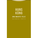 Muerte Feliz, Una - Hans Kung