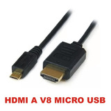 Cable Hdmi A V8 Micro Usb