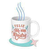 Taza Tazon Mug Dia De Las Madres  Diseño 4