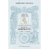 El Secreto De La Serpiente/ El Libro De Hashmal: El Libro Del Hashmal, De Gikatilla, Rabbí Iosef., Vol. 0. Editorial Ediciones Obelisco S.l., Tapa Blanda, Edición 1.0 En Español, 2023