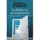 La Biblia En Un Fragmento  Ravasi Gianfranco