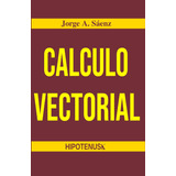 Calculo Vectorial, De Jorge Alfonso Sáenz