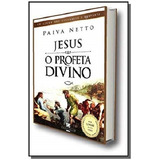 Jesus O Profeta Divino Volume 2