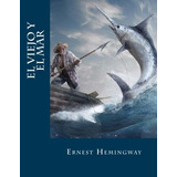 Libro : El Viejo Y El Mar - Ernest Miller Hemingway - Er