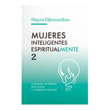 Mujeres Inteligentes Espiritualmente 2 - Mayra Djimondian