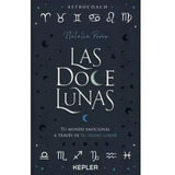 Las Doce Lunas - Tu Mundo Emocional A Traves Del Signo Lunar