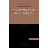 Constituciones De Anderson: El Primer Documento Historico Qu