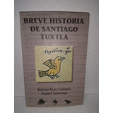 Breve Historia De Santiago Tuxtla , Firmado Y Dedicado 
