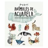 Animales De Acuarela ( Como Pintarlos Paso A Paso)