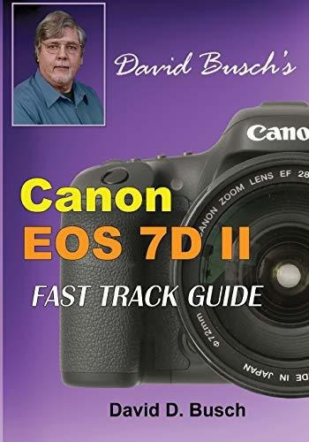 Book : David Buschs Canon Eos 7d Mark Ii Fast Track Guide -