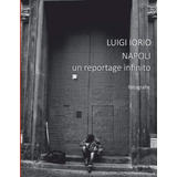Libro: Napoli: Un Reportage Infinito (italian Edition)