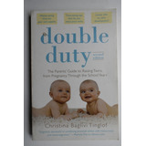 Double Duty: The Parents' Guide To Raising Twins, From Pc108