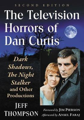 Libro The Television Horrors Of Dan Curtis : Dark Shadows...