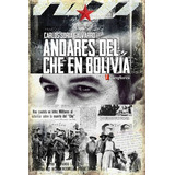 Andares Del Che En Bolivia. Guerrilla / Soria Galvarro