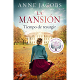 Libro La Mansión, Tiempo Resurgir-anne Jacobs