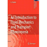 An Introduction To Fluid Mechanics And Transport Phenomena, De G. Hauke. Editorial Springer, Tapa Blanda En Inglés