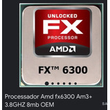 Processador Amd Fx6300 Amd3+ 3.8 Ghz 8mb Oem