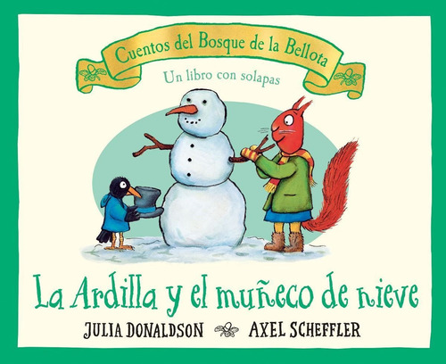 La Ardilla Y El Muñeco De Nieve - Cuentos Del Bosque Bellota