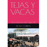 Tejas Y Vacas: Una Historia Del Siglo Xx