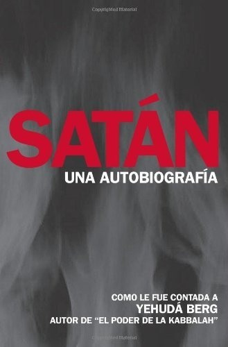 Satán: Una Autobiografía - Yehuda Berg (nuevo)