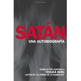 Satán: Una Autobiografía - Yehuda Berg ()