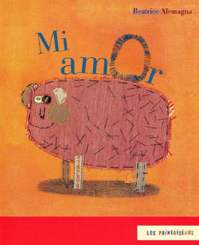 Mi Amor, De Alemagna, Beatrice. Editorial Fondo De Cultura Económica, Tapa Blanda En Español, 2009