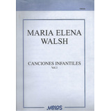 María Elena Walsh Canciones Infantiles Vol 1 Voz Y Piano