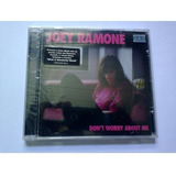 Cd Joey Ramone - Don't Worry About Me - Lacrado - Nacional