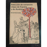  Libro, Selección De Romances Viejos De España Y De América