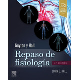 Guyton Y Hall Repaso De Fisiología Médica 4ta Edición