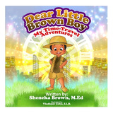 Libro Dear Little Brown Boy: My Time Travel Adventures - ...