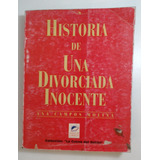 Historia De Una Divorciada Inocente - Campos Molina, Ana